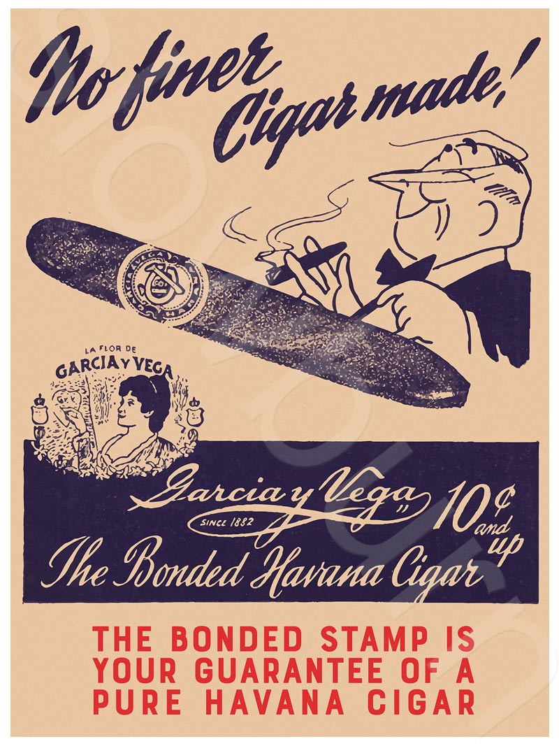 Garcia y Vega — No Finer Cigar Made